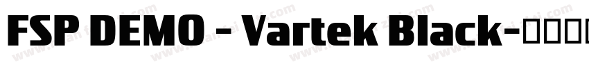 FSP DEMO - Vartek Black字体转换